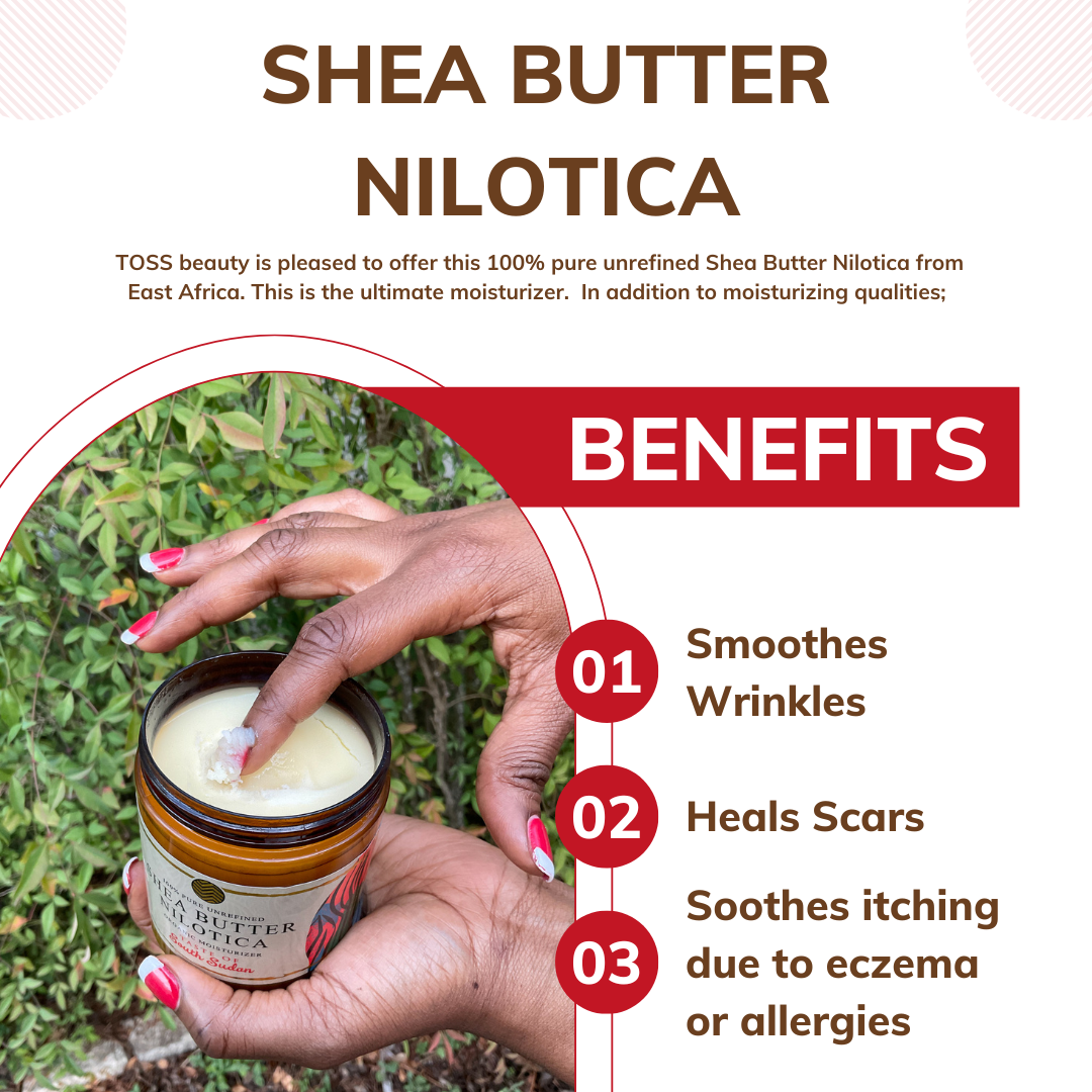 TOSS Shea Butter Nilotica Pure Unrefined Organic Moisturizer